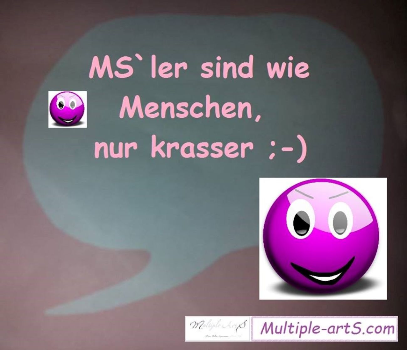 MS'ler sind krasse Menschen