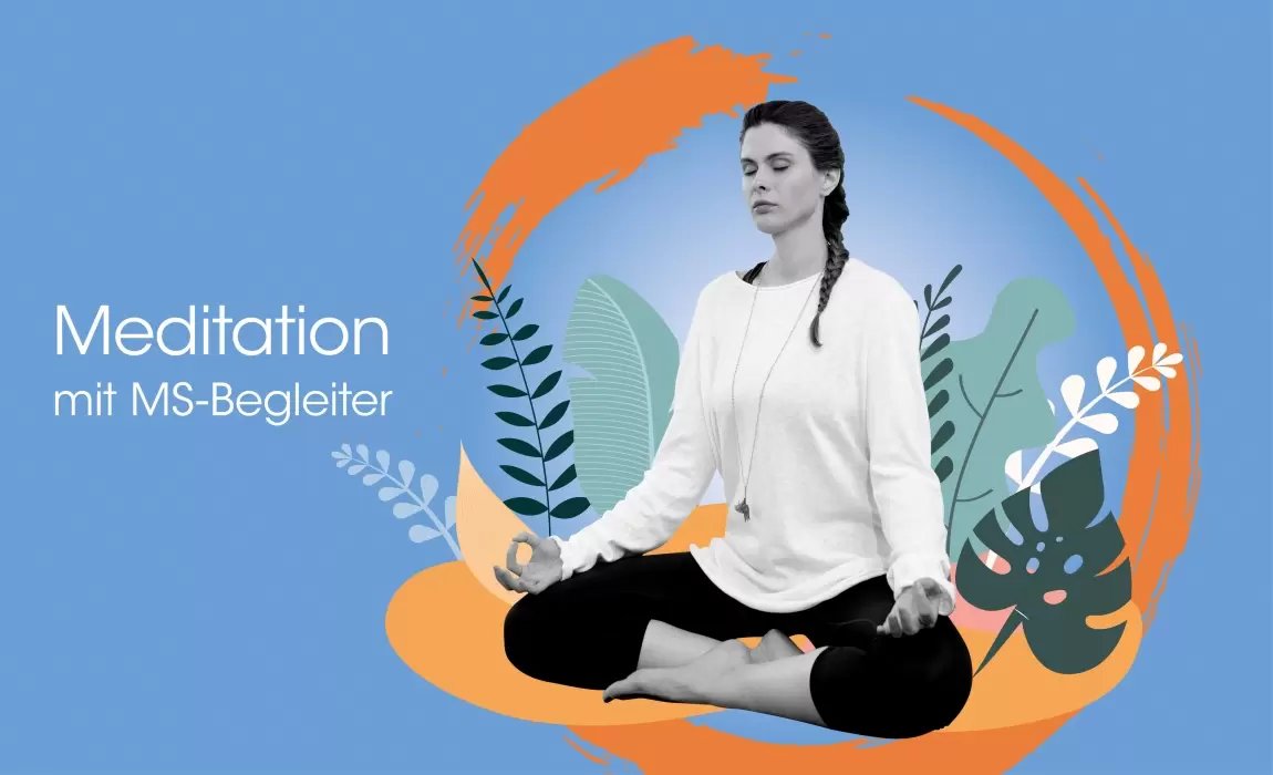 Meditation mit MS-Begleiter