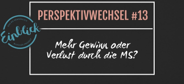 Verluste & Gewinne – Mehr Gewinn oder Verlust durch die MS? I Perspektivwechsel #13